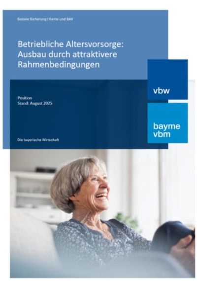 Betriebliche Altersvorsorge: Ausbau durch attraktivere Rahmenbedingungen Betriebliche Altersvorsorge: Ausbau durch attraktivere Rahmenbedingungen